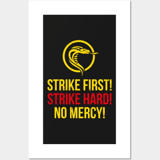 Strike first strike hard no mercy Posters and Art